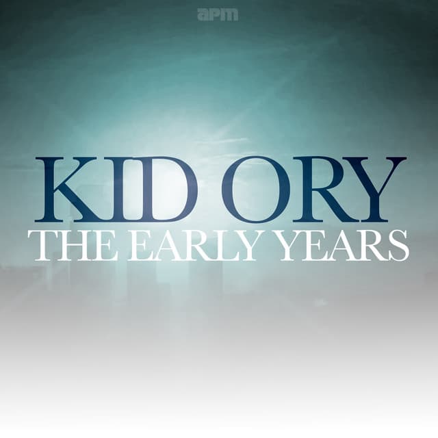 The Early Years - Kid Ory