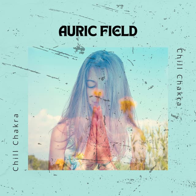 Auric Field - Chill Chakra