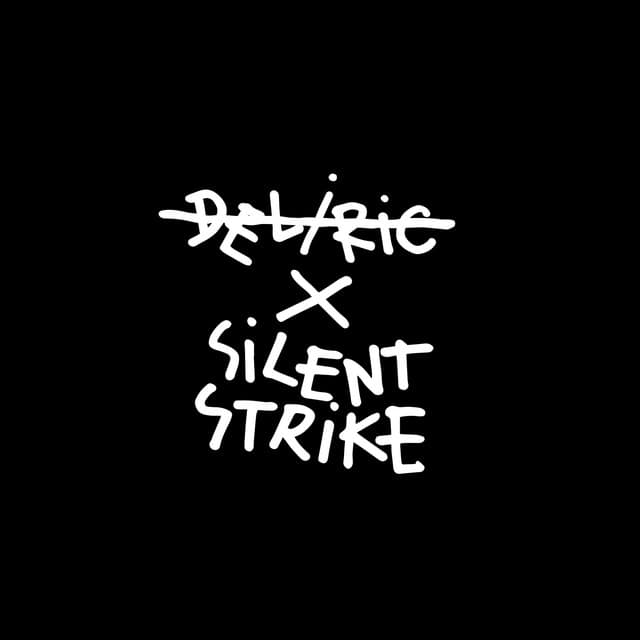 Deliric X Silent Strike - Deliric