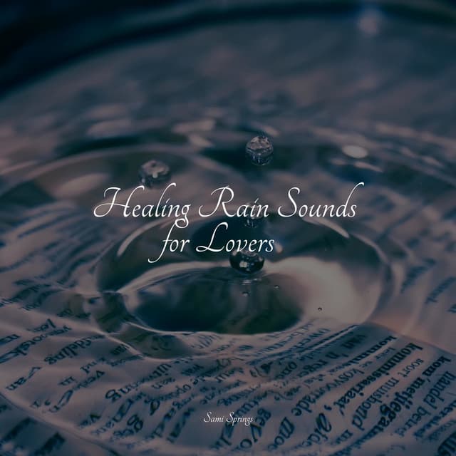 Healing Rain Sounds for Lovers - Deep Focus