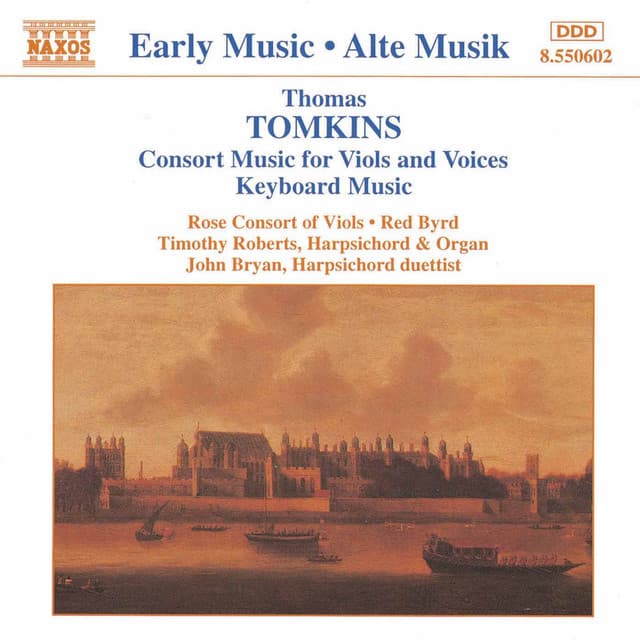 Tomkins: Consort Music for Viols and Voices - Thomas Tomkins