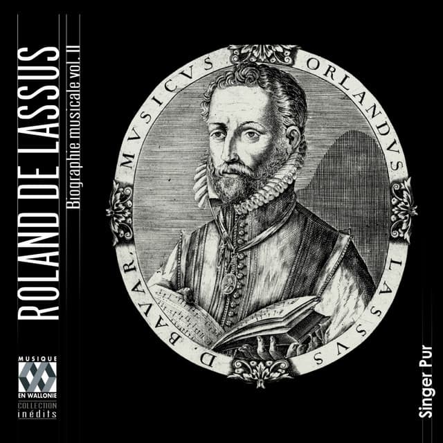 Lassus: Biographie musicale, Vol. 2 - Orlande de Lassus