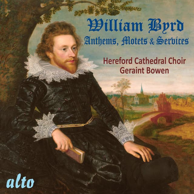 William Byrd: Anthems, Motets & Services - William Byrd