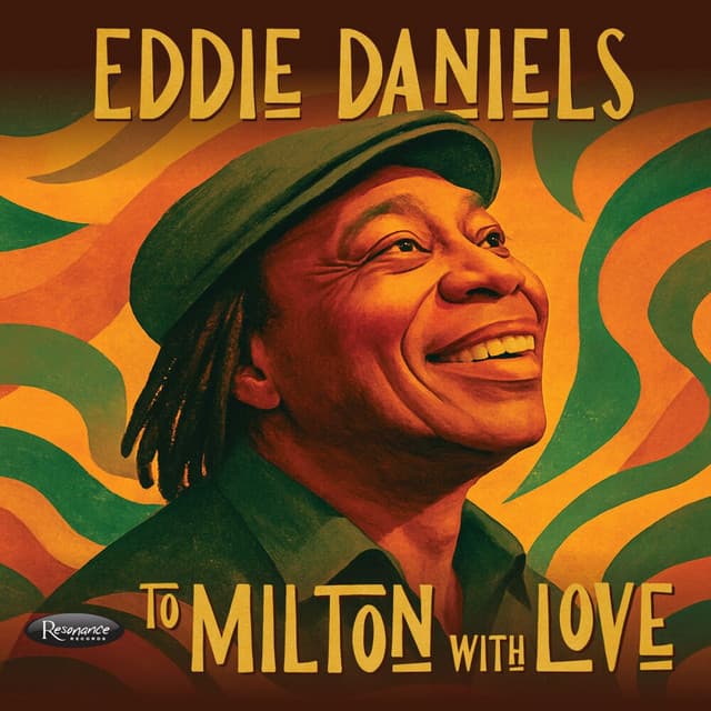 To Milton With Love - Eddie Daniels