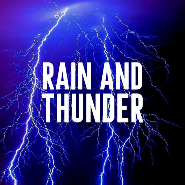 Rain and Thunder - Rain Sounds Lab