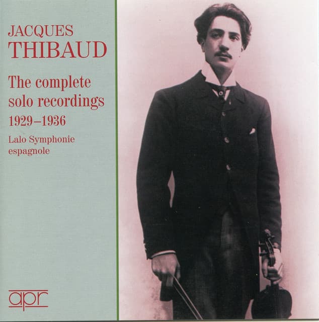 The Complete Solo Recordings - Jacques Thibaud