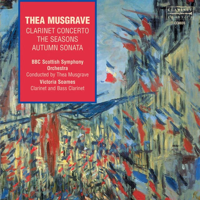 Thea Musgrave: Clarinet Concerto, The Seasons & Autumn Sonata - Thea Musgrave