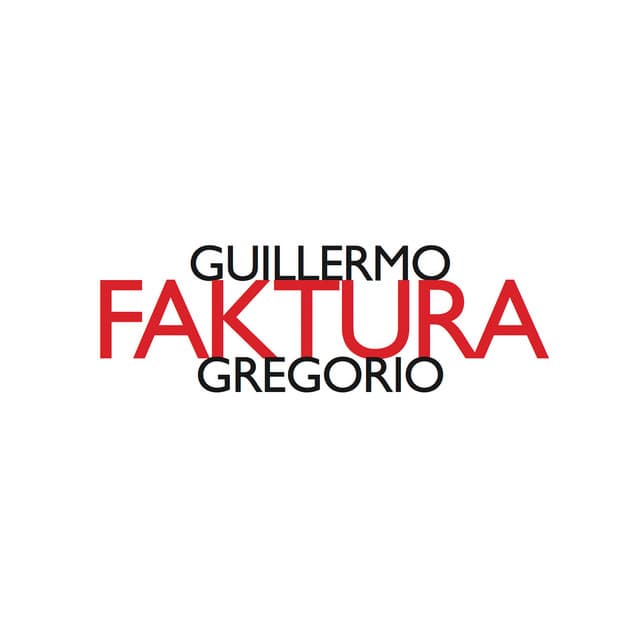Faktura - Guillermo Gregorio
