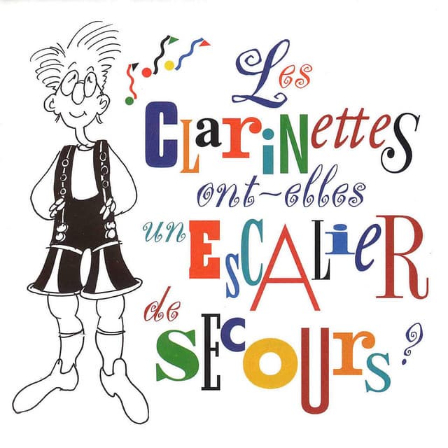 Les clarinettes ont-elles un escalier de secours? - Robert Marcel Lepage
