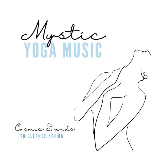 Mystic Yoga Music: Hypnotic Ambient for Maximizing Natural Recovery & Progressive Healing - Ayurveda Ledonne