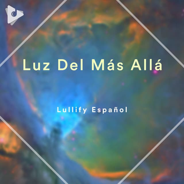 Luz Del Más Allá - Lullify Español