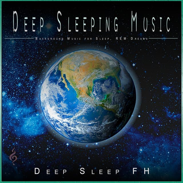 Deep Sleeping Music: Background Music for Sleep, REM Dreams - Fall Asleep Fast Music
