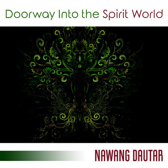 Doorway Into the Spirit World - Nawang Dautar