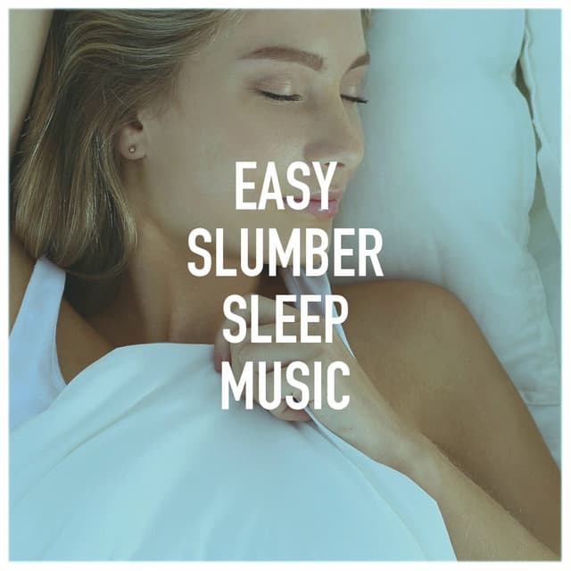 Easy Slumber Sleep Music - Musica Para Estudiar Academy