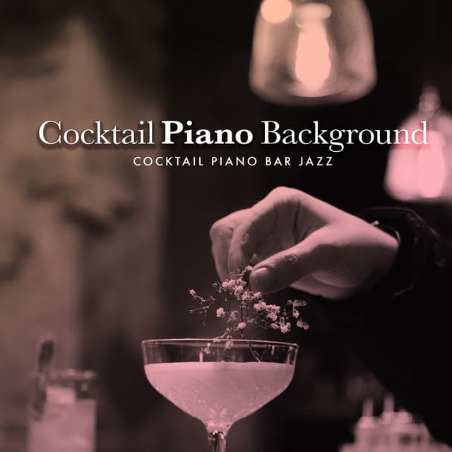 Cocktail Piano Background - Cocktail Piano Bar Jazz