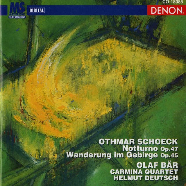 Schoeck: Notturno, Op. 47 & Wanderung Im Gebirge, Op. 45 - Othmar Schoeck