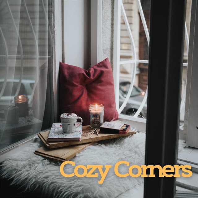 Cozy Corners - #Relaxing Chillout Beats