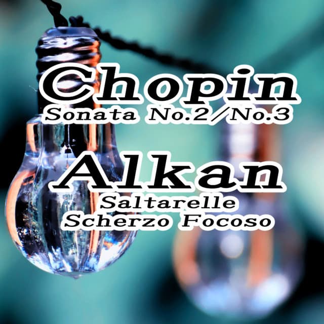 Chopin / Alkan - Frédéric Chopin