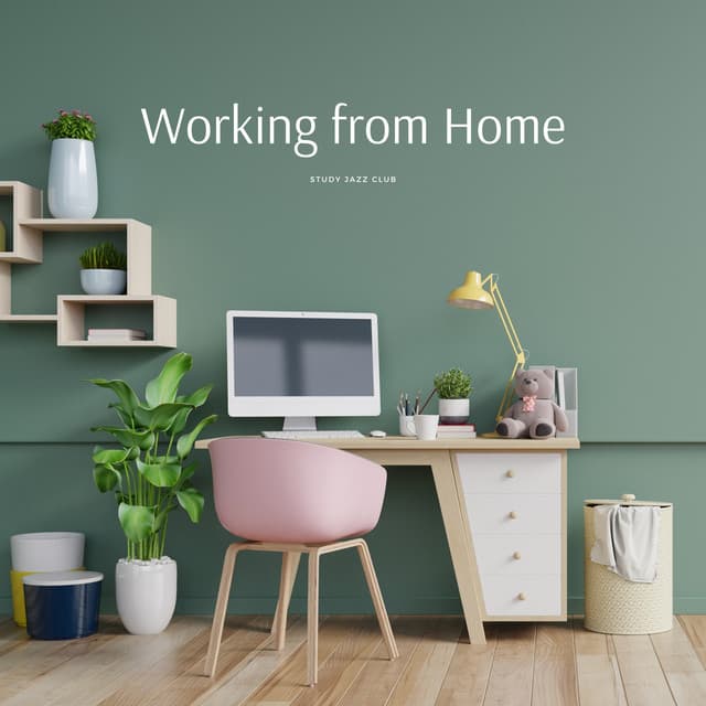 Working from Home - Background Jazz for your New Home Office - Study Jazz Club