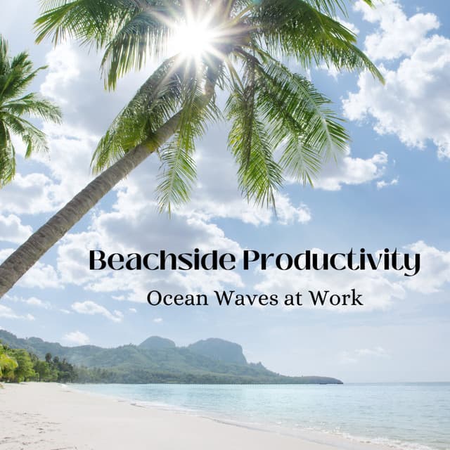Beachside Productivity: Ocean Waves at Work - Relaxing Med Waves