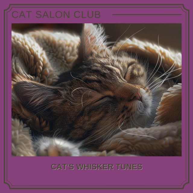 Cat's Whisker Tunes - Cat Salon Club