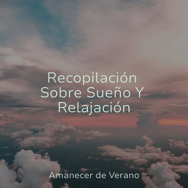 Recopilación Sobre Sueño Y Relajación - Relajacion Del Mar
