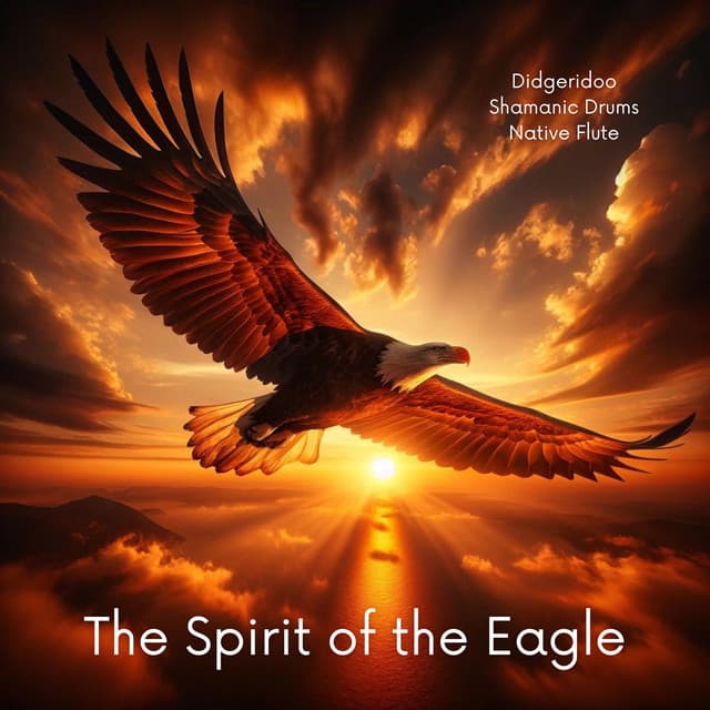The Spirit of the Eagle: Shamanic Drums, Didgeridoo, Native Flute - Shamanic Drumming World