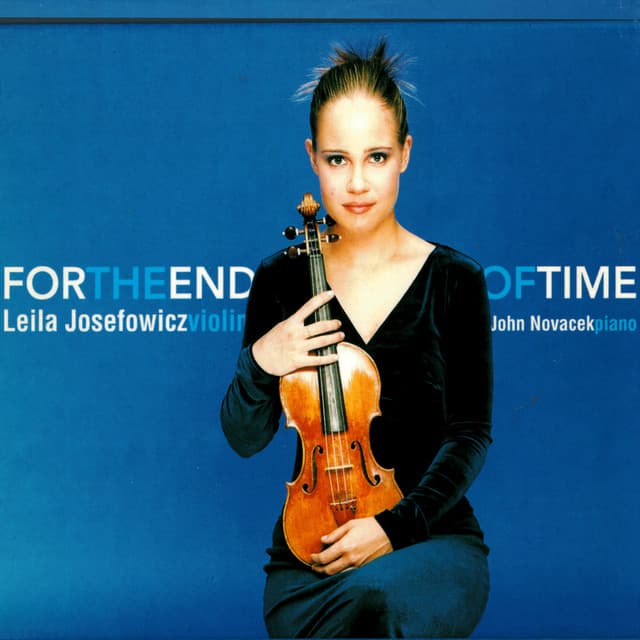 For The End Of Time - Leila Josefowicz