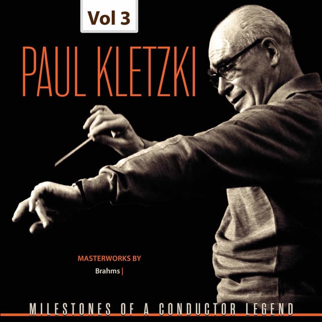 Milestones of a Conductor Legend: Paul Kletzki, Vol. 3 - Johannes Brahms