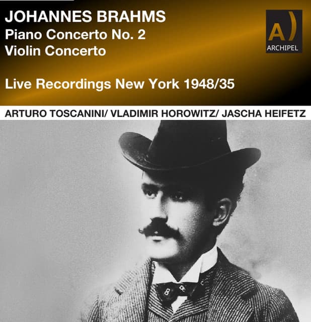Brahms: Piano Concerto No. 2 in B-Flat Major, Op. 83 & Violin Concerto in D Major, Op. 77 - Johannes Brahms
