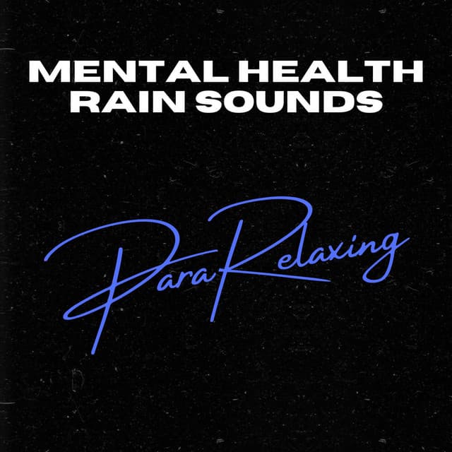 Mental Health Rain Sounds - Rain Sounds Sleep