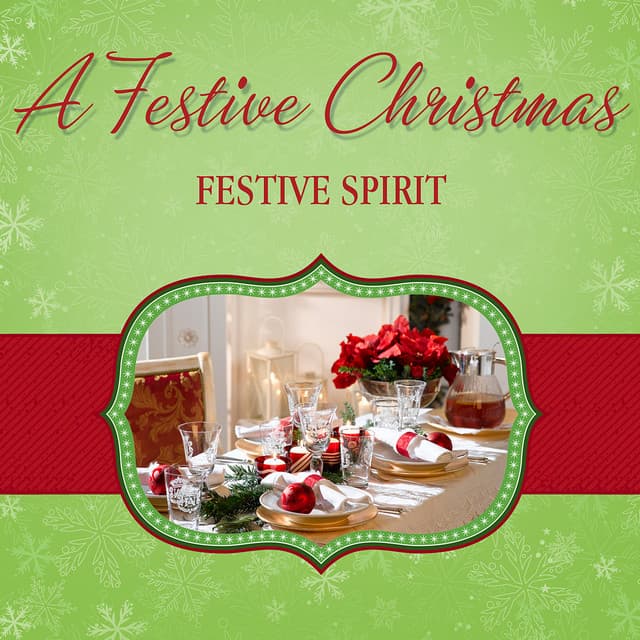 A Festive Christmas - Festive Spirit - The London Fox Singers