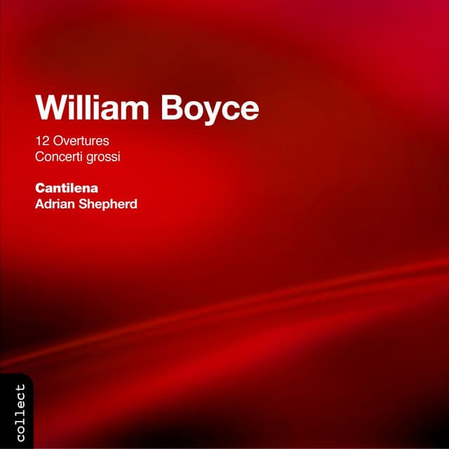 Boyce: 12 Overtures / Concerto Grossos - William Boyce
