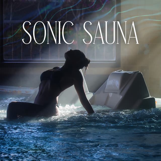 Sonic Sauna - Water Music Oasis