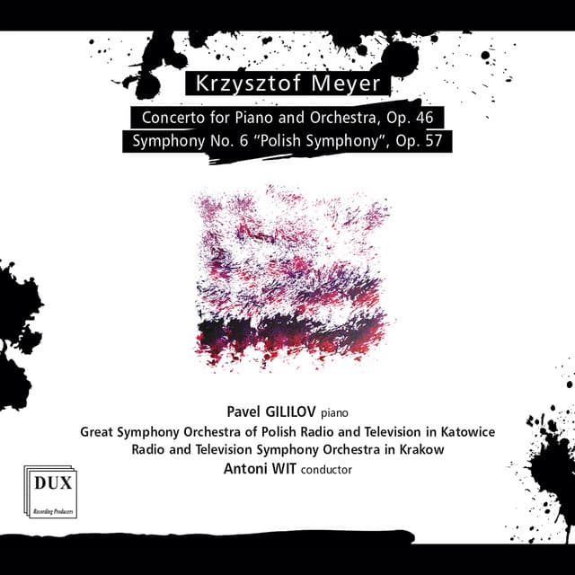 K. Meyer: Piano Concerto, Op. 46 & Symphony No. 6, Op. 57 "Polish" - Krzysztof Meyer