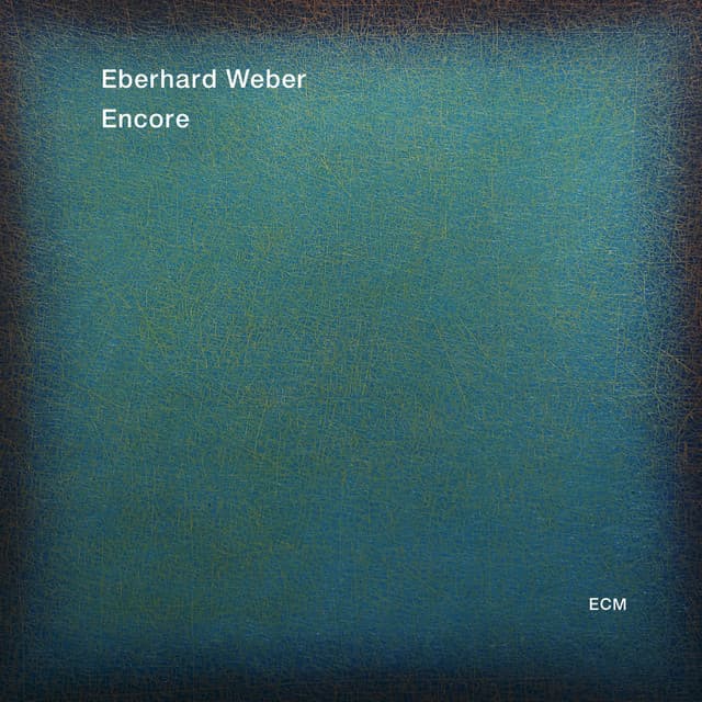 Encore - Eberhard Weber