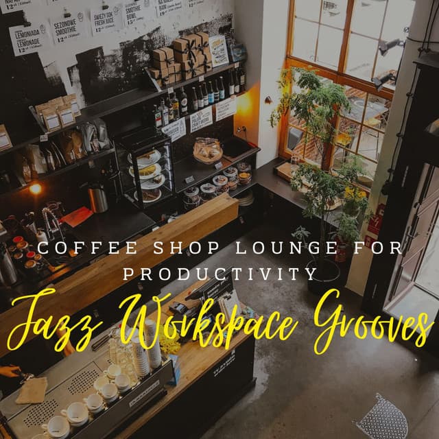 Jazz Workspace Grooves: Coffee Shop Lounge for Productivity - Happy Jazz