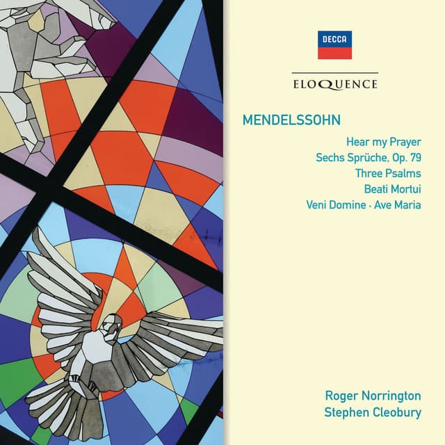 Mendelssohn: Hear My Prayer; Sechs Sprüche; Three Psalms - Felix Mendelssohn