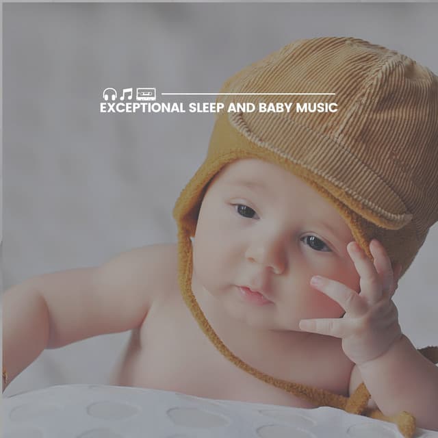 Exceptional Sleep and Baby Music - Baby Lullabies Music