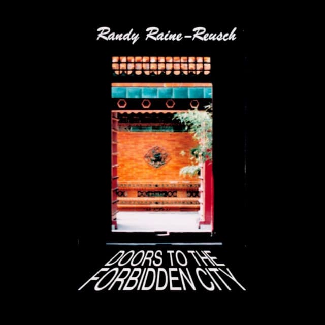 Doors to the Forbidden City - Randy Raine-Reusch