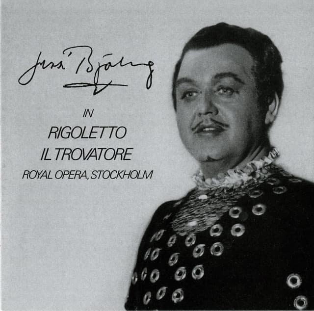Jussi Björling in Rigoletto & Il Trovatore - Giuseppe Verdi