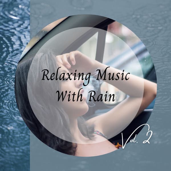 Relaxing Music With Rain Vol. 2 - Global Thunderstorm Project