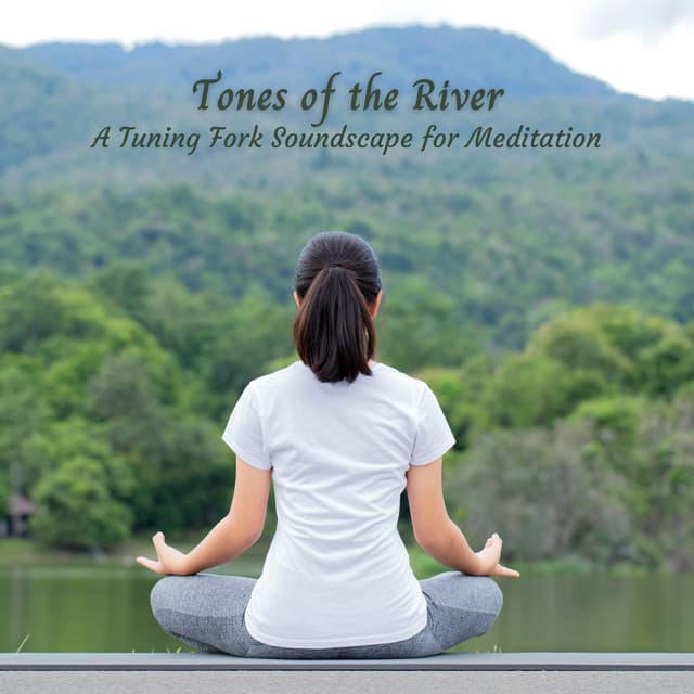Tones of the River: A Tuning Fork Soundscape for Meditation - Aquagirl