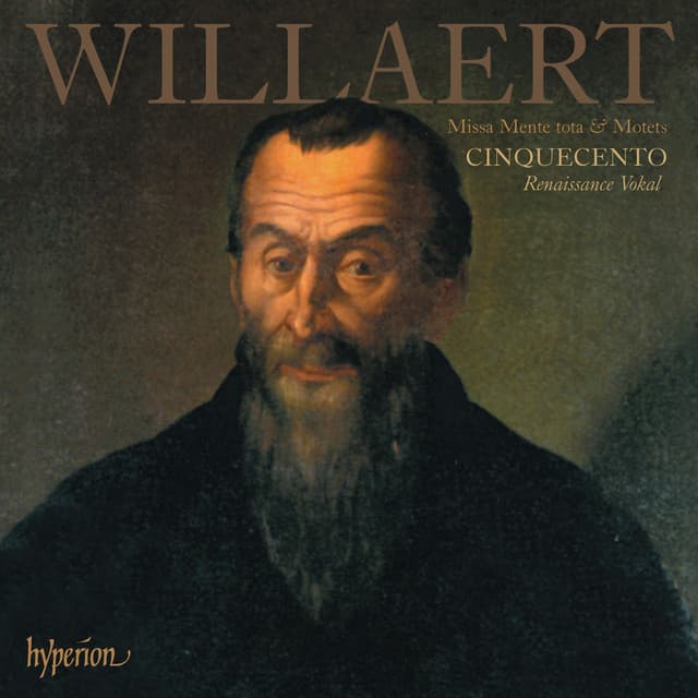 Willaert: Missa Mente tota & Motets - Adrian Willaert
