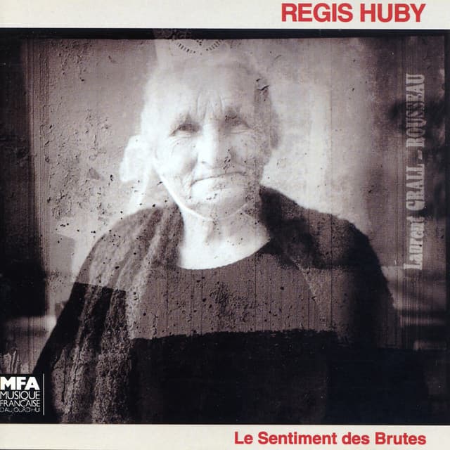 Le sentiment des brutes - Régis Huby