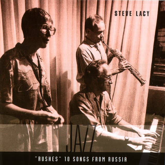 "Rushes" 10 Songs From Russia - Steve Lacy