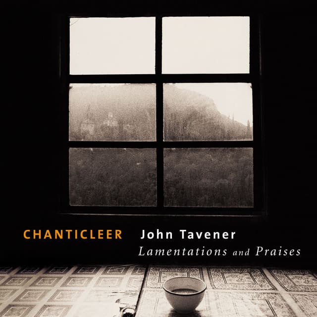 Tavener: Lamentations and Praises - John Tavener