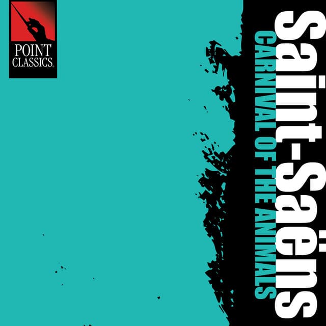 Saint-Saëns: Carnival of the Animals - Camille Saint-Saëns