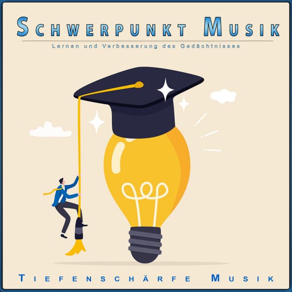 Schwerpunkt Musik: Lernen und Verbesserung des Gedächtnisses - Tiefenschärfe Musik