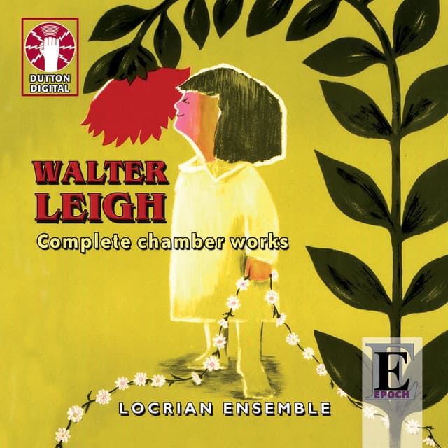 Leigh: Complete Chamber Works - Walter Leigh